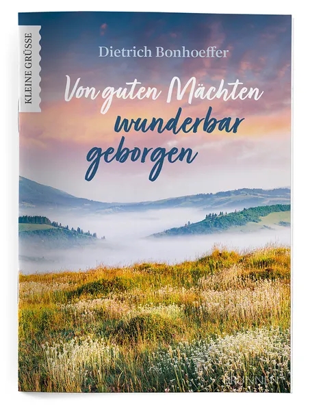 Grußheft - Von guten Mächten wunderbar geborgen