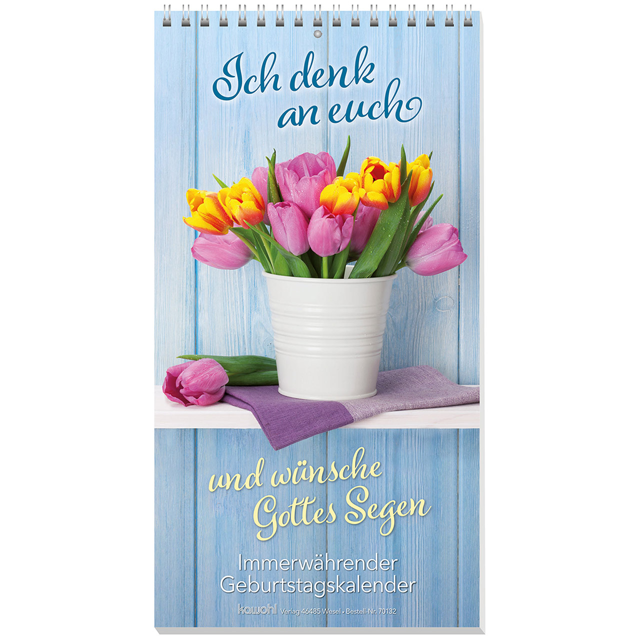 Ich denk an euch Immerwährender Kalender - Ich denk an euch - Blumenstrauß Tulpen Eimer