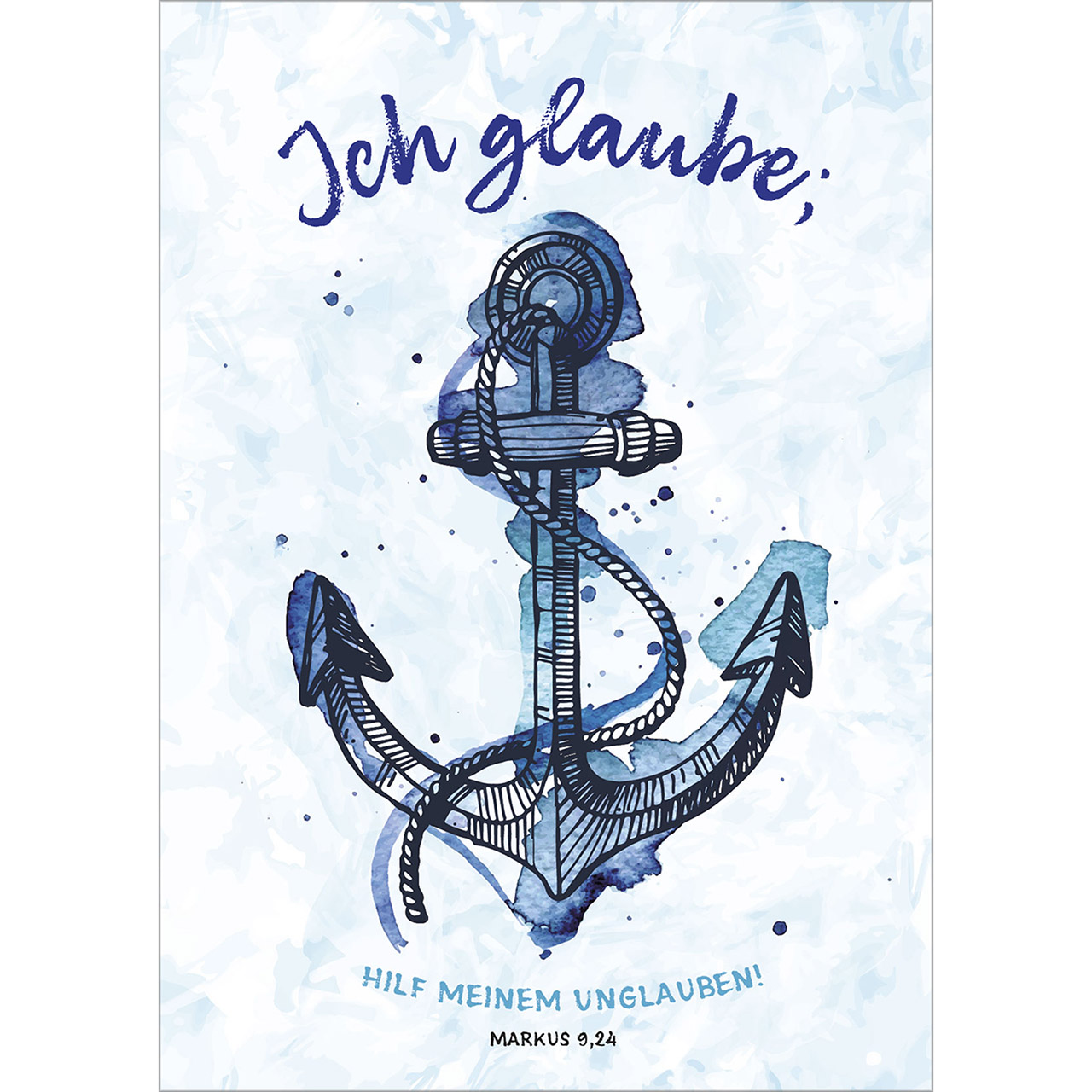 Poster - Ich glaube: hilf meinem Unglauben! - Anker - Anker Aquarell-Gestaltung
