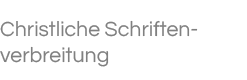 Christliche Schriftenverbreitung