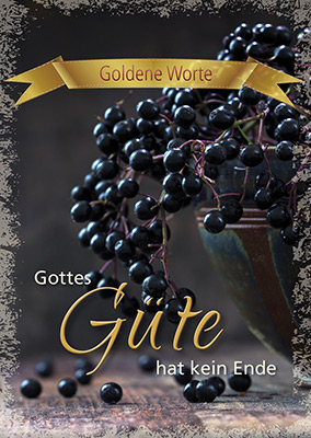 Goldene Worte - Gottes Güte hat kein Ende