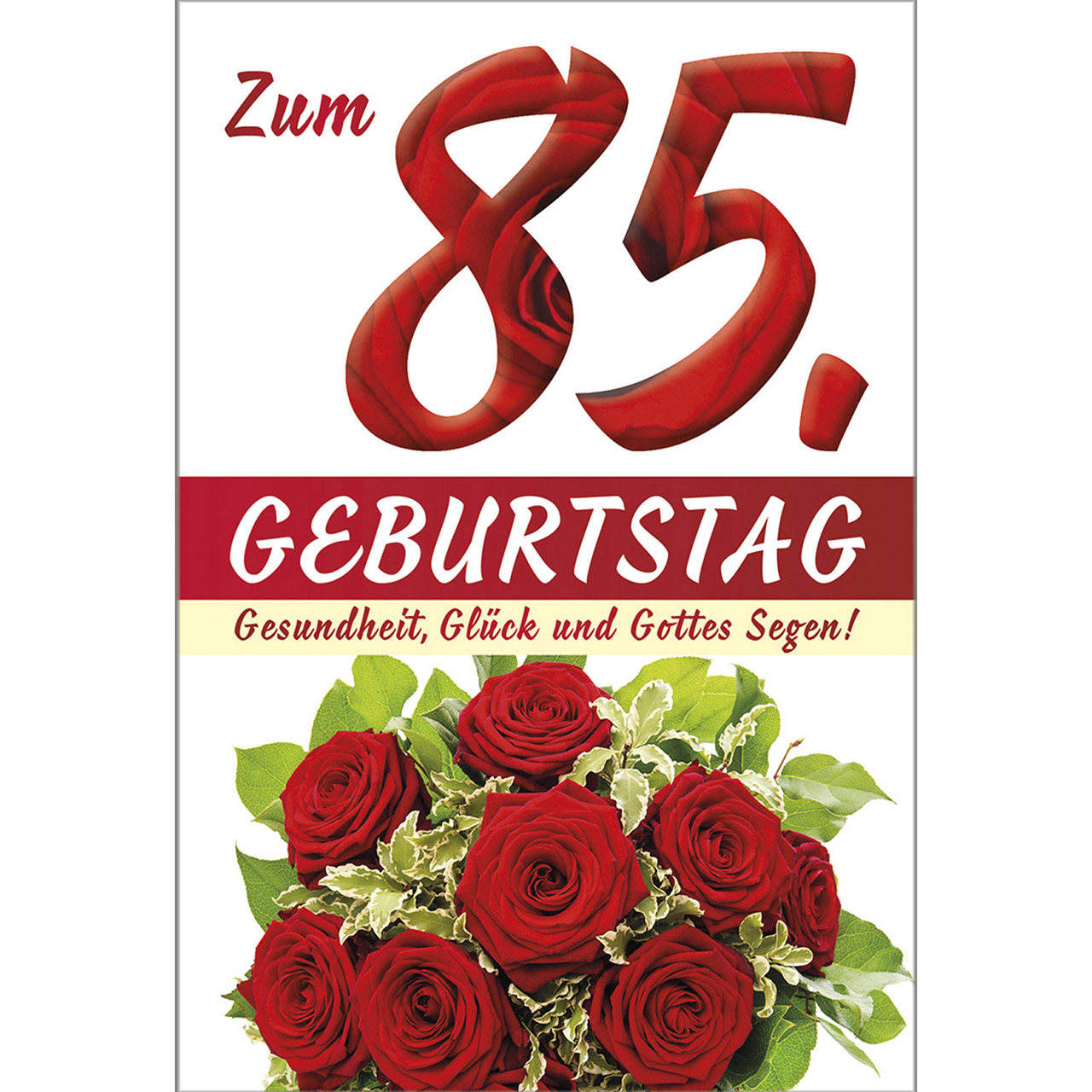 Faltkarte - Zum 85. Geburtstag - Blumenstrauß Rosen