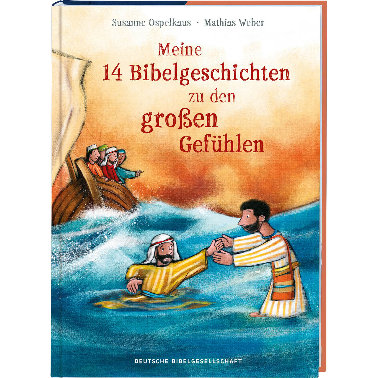 Meine 14 Bibelgeschichten zu den großen Gefühlen Kinderbibel - Meine 14 Bibelgeschichten zu den großen Gefühlen - Boot Meer Menschen