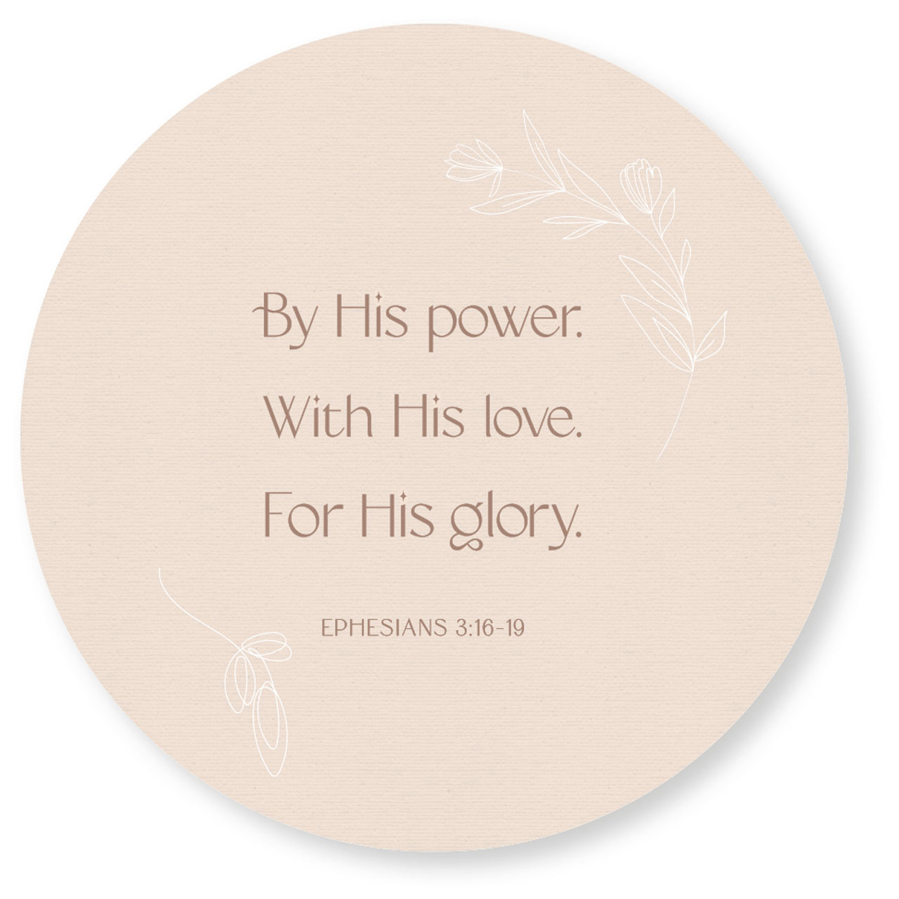 Wandschmuckbild 'By His power. With His love. For His glory. Ephesians 3:16-19'