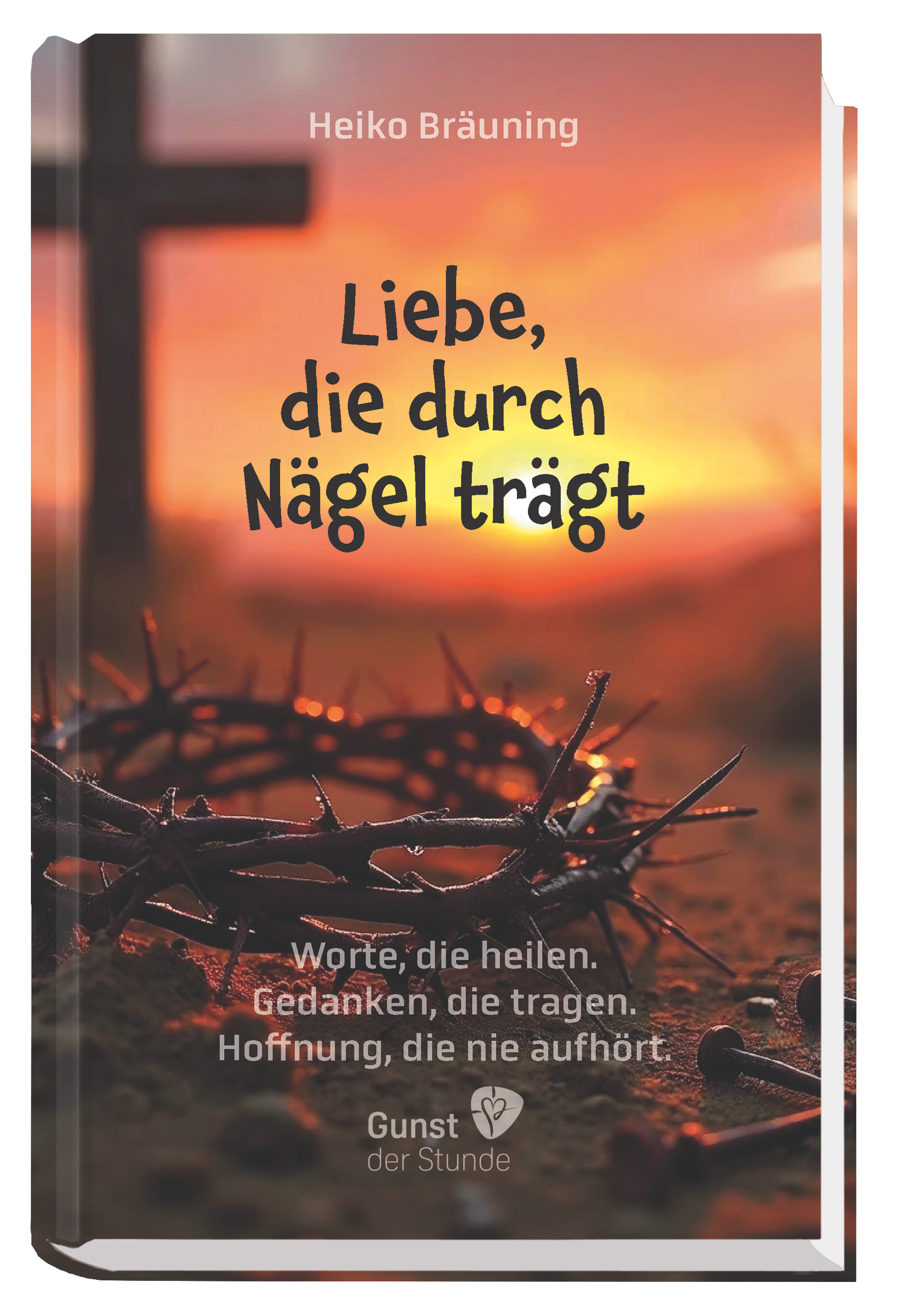 Buch - Liebe, die durch Nägel trägt - Kreuz Dornenkrone Sonne