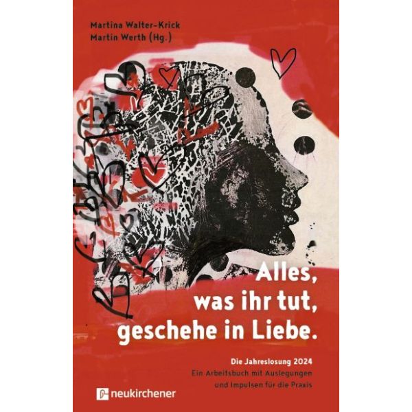 Buch - Alles, was ihr tut, geschehe in Liebe. - Gesicht Herzen Kreise Muster