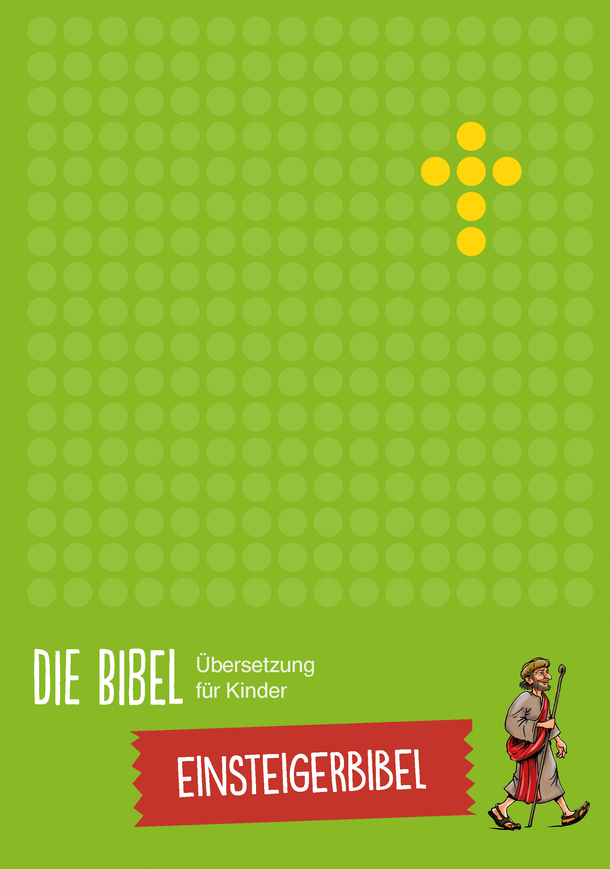 Die Bibel - Einsteigerbibel Kinderbibel - Die Bibel - Einsteigerbibel