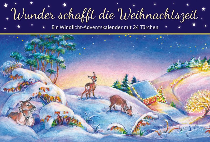 Adventskalender - Wunder schafft die Weihnachtszeit