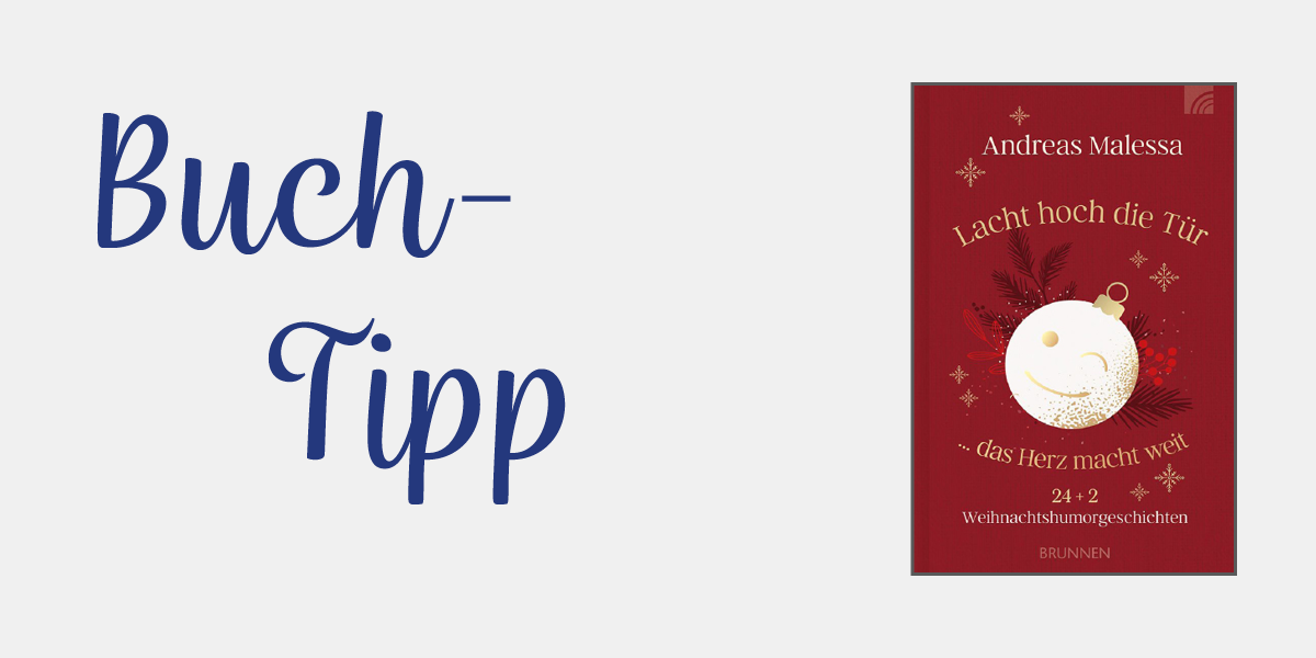 Lacht hoch die Tür ... das Herz macht weit