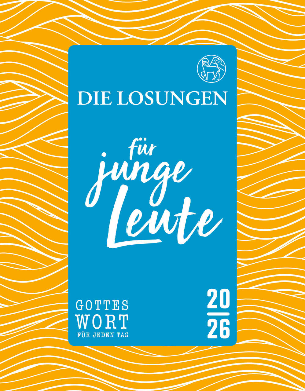 Die Losungen 2026 für junge Leute