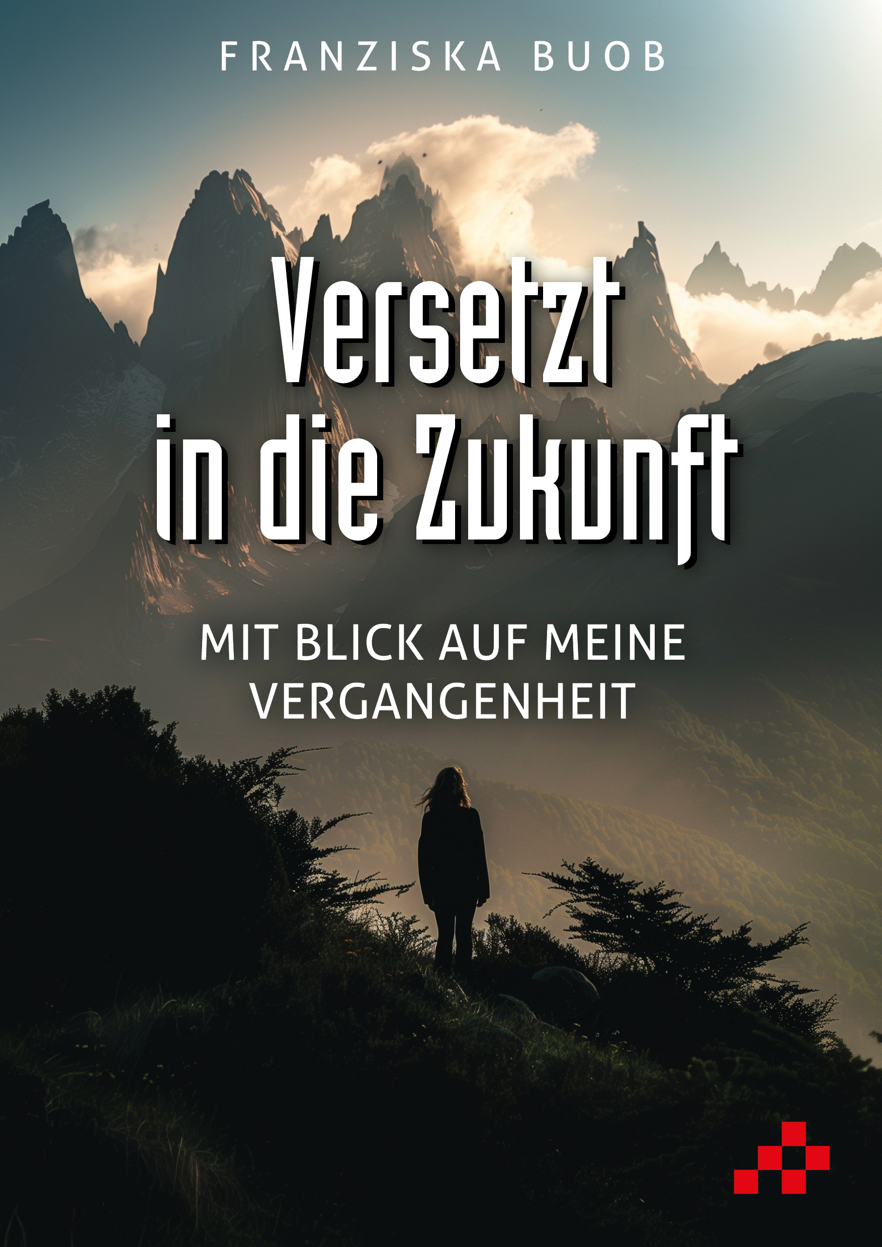 Buch - Versetzt in die Zukunft - Himmel Wolken Berge Landschaft Mensch Bäume