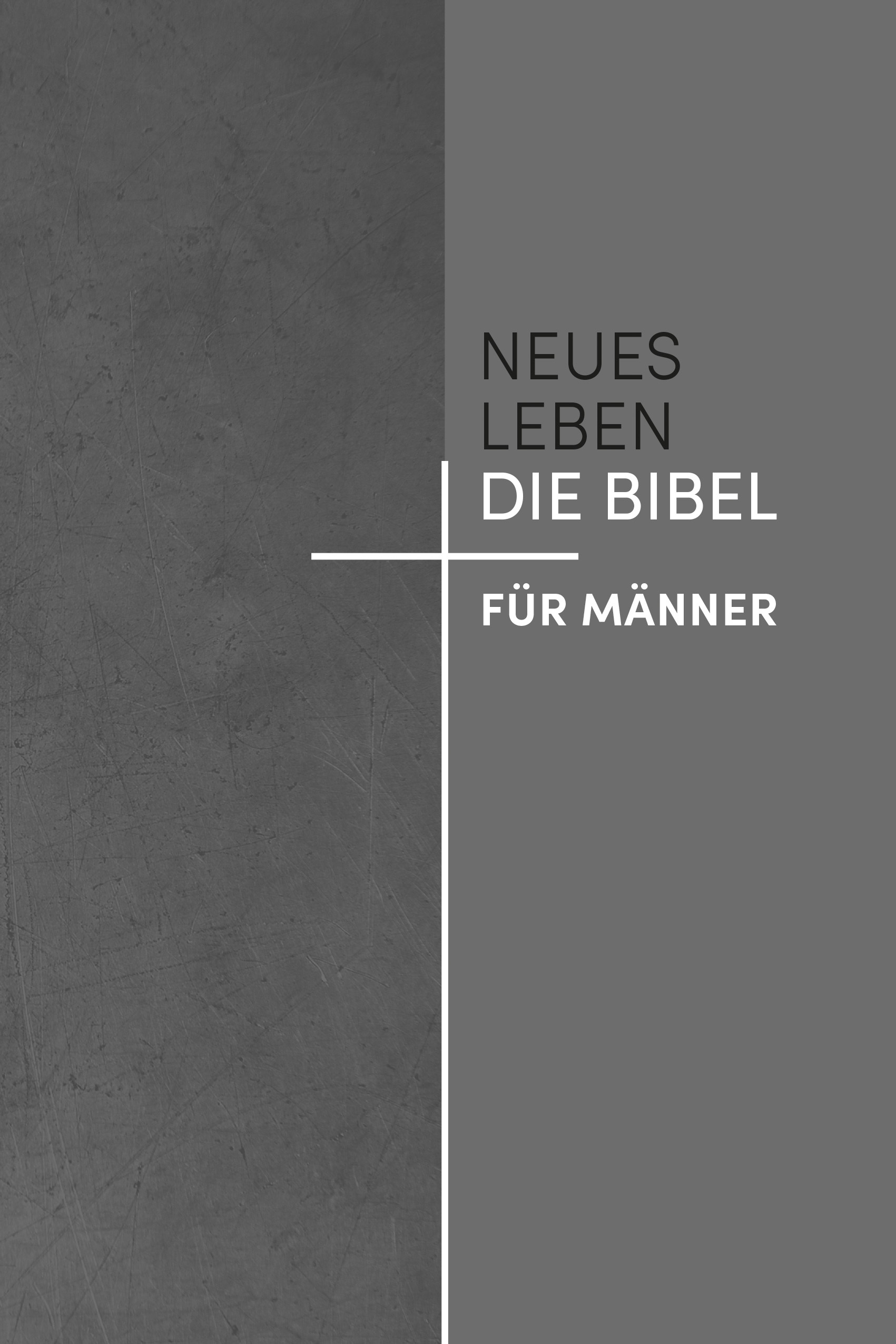 Neues Leben Bibel - Neues Leben. Die Bibel für Männer