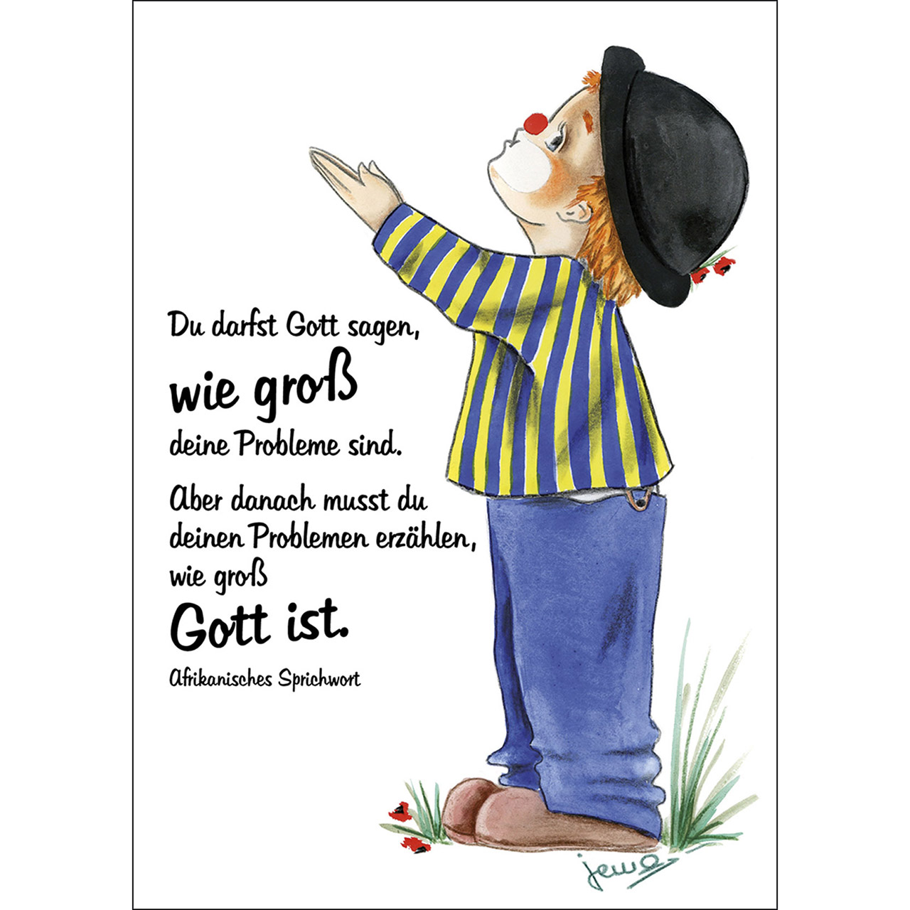 Du darfst Gott sagen, wie groß deine Probleme sind