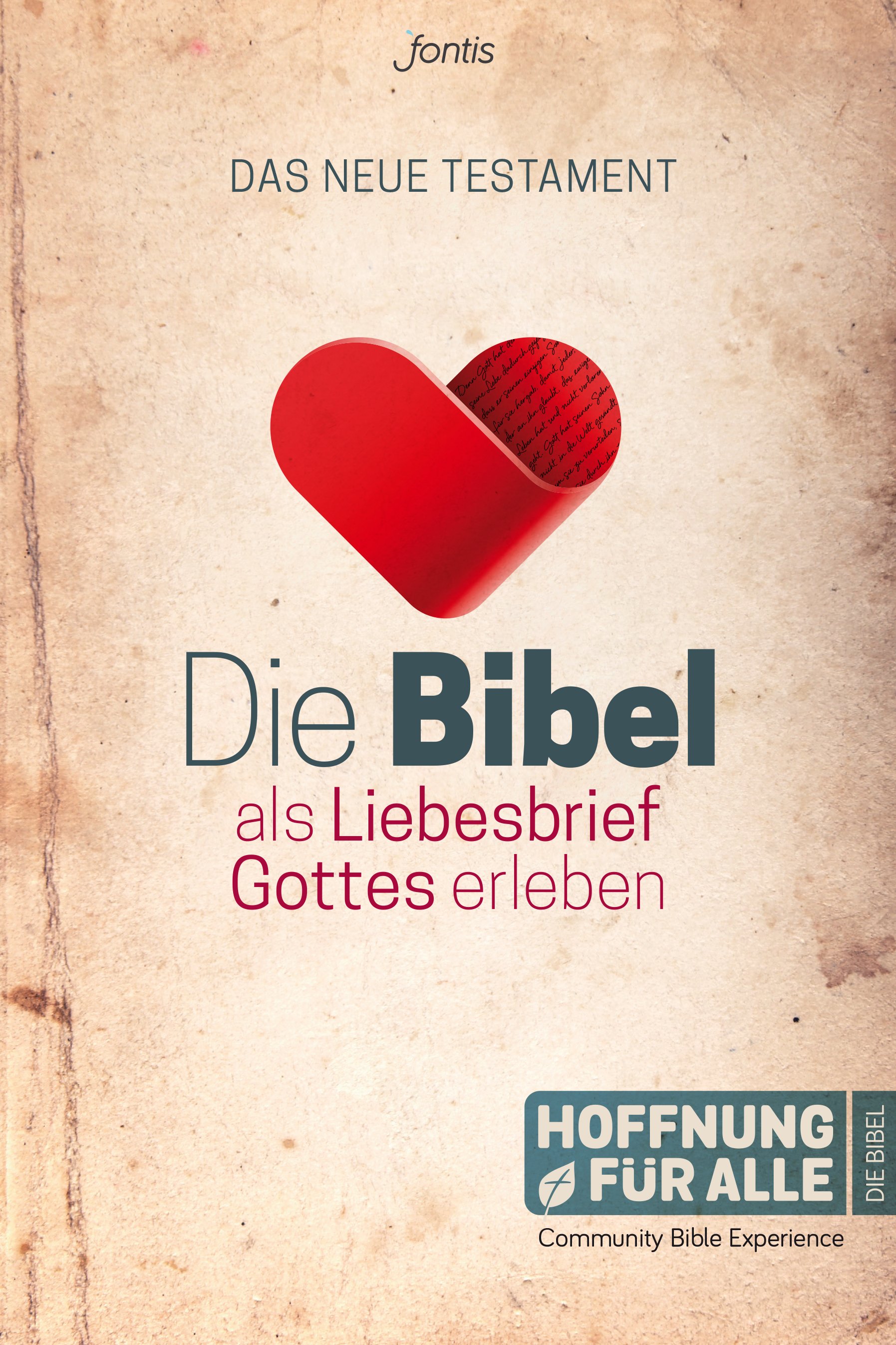 Die Bibel als Liebesbrief Gottes erleben Hoffnung für alle Bibel - Die Bibel als Liebesbrief Gottes erleben