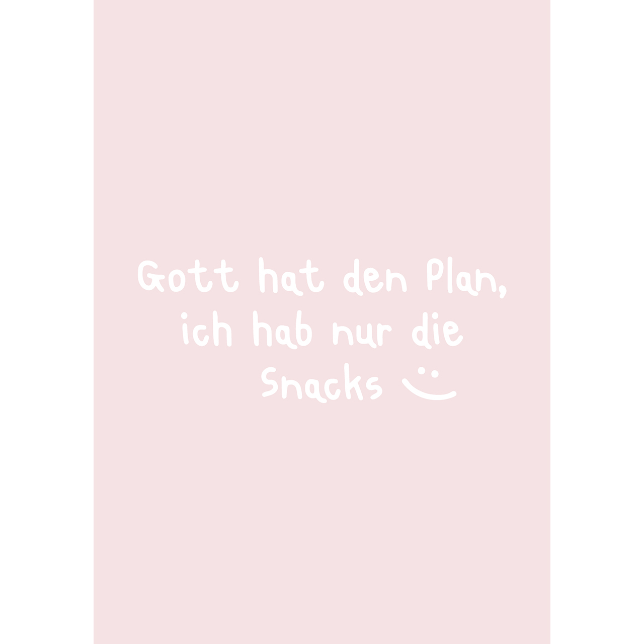 Postkarten - Gott hat den Plan, ich hab nur die Snacks - Strichsmiley