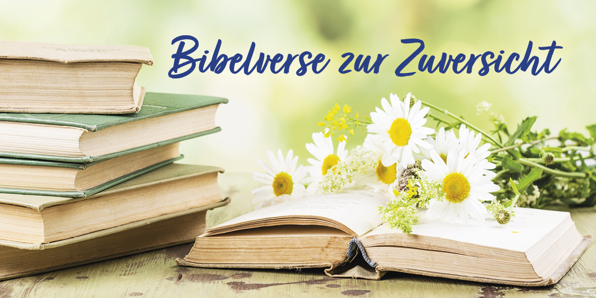 Bibelverse zur Zuversicht