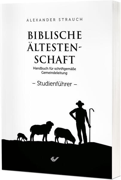 Biblische Ältenstenschaft - Studienführer