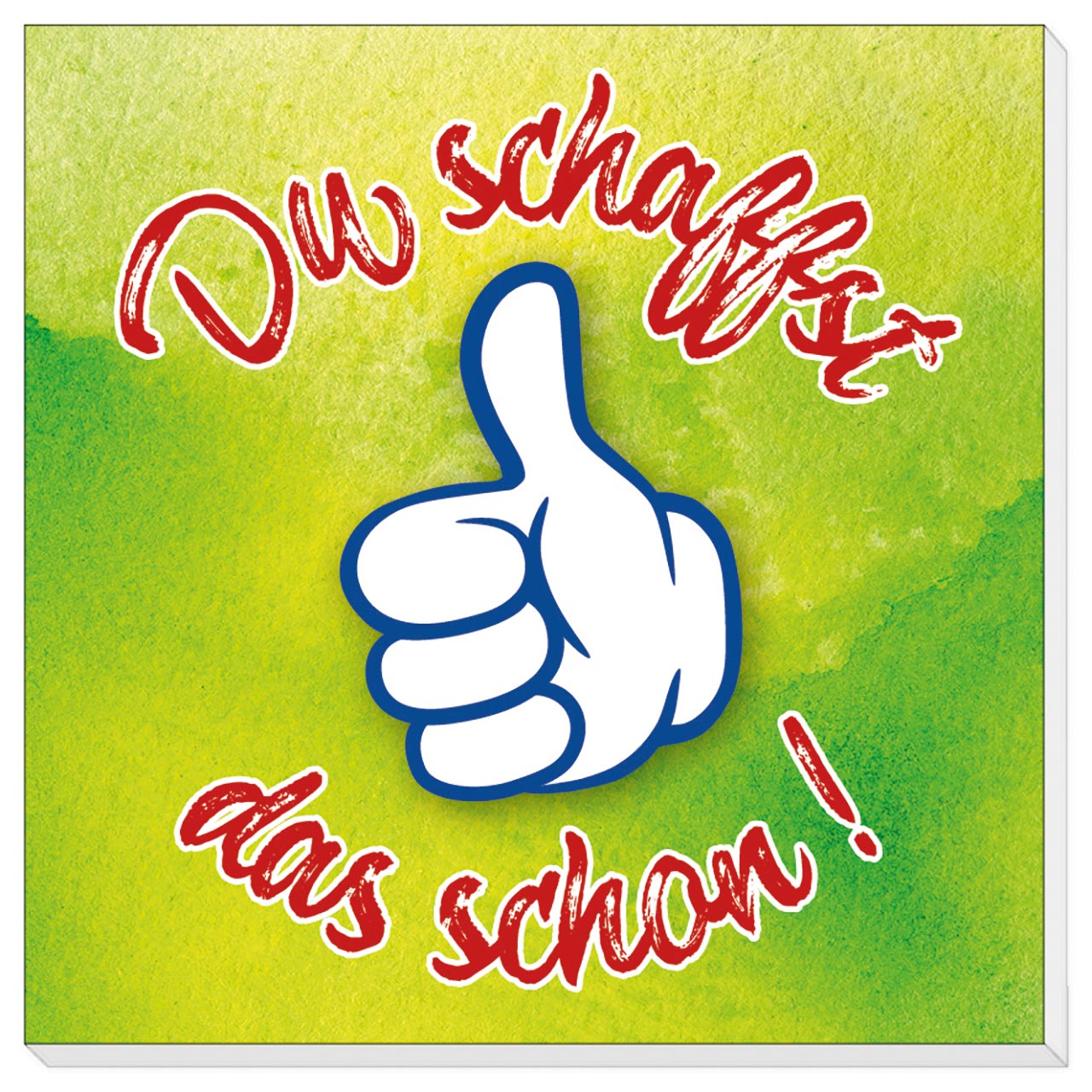 Du schaffst das schon!