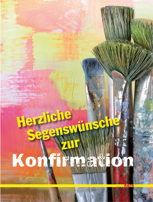 Herzliche Segenswünsche zur Konfirmation
