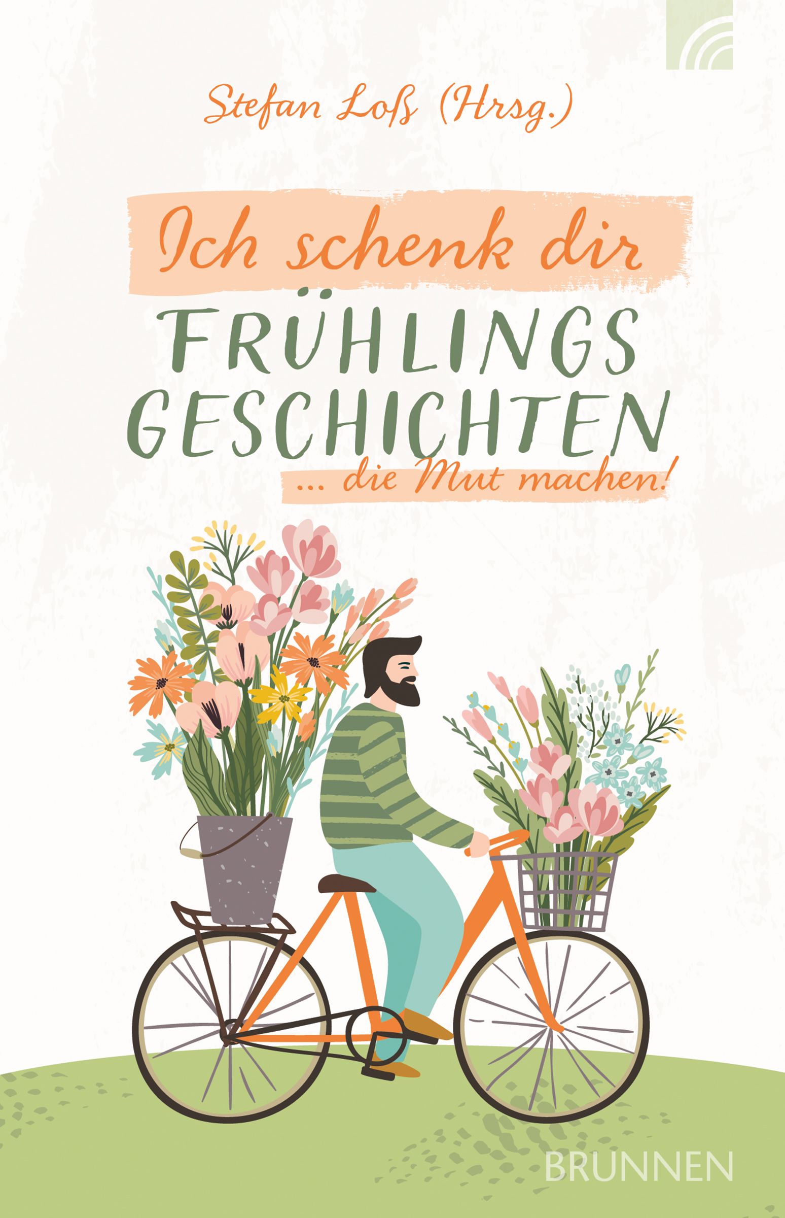 Buch - Ich schenk dir Frühlingsgeschichten ... die Mut machen - Fahrrad Mann Eimer Blumen Blätter
