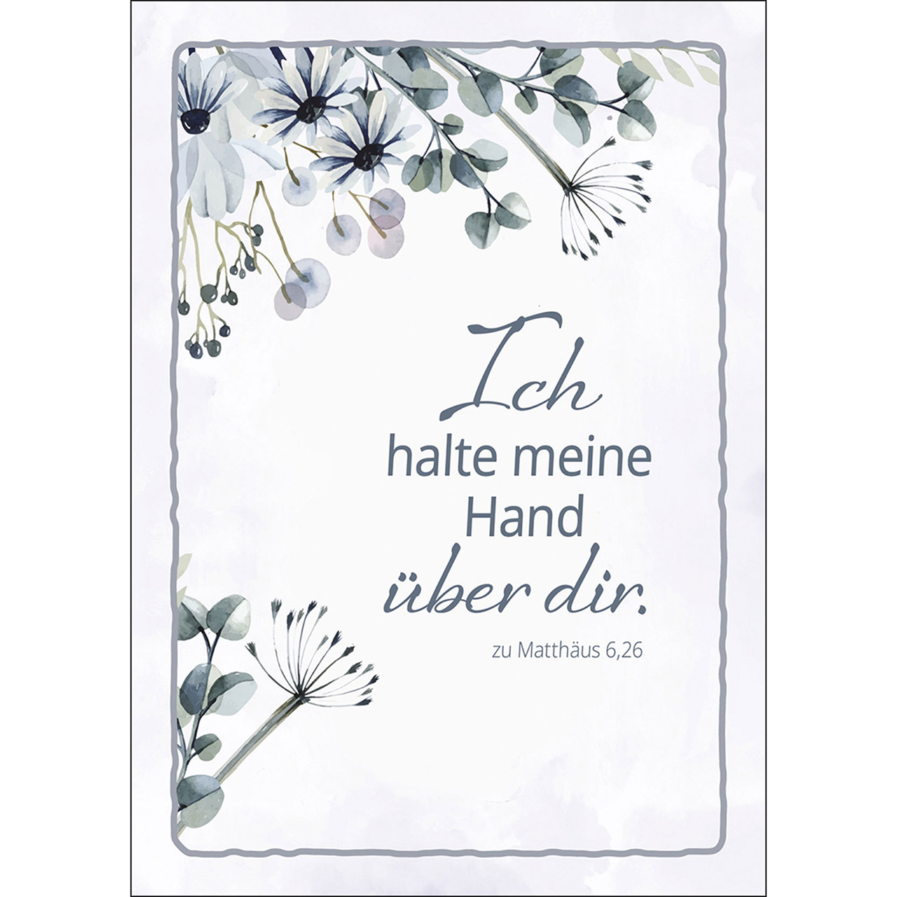 Ich halte meine Hand über dir.
