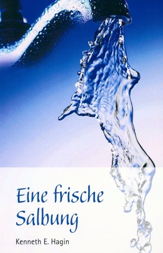Eine frische Salbung