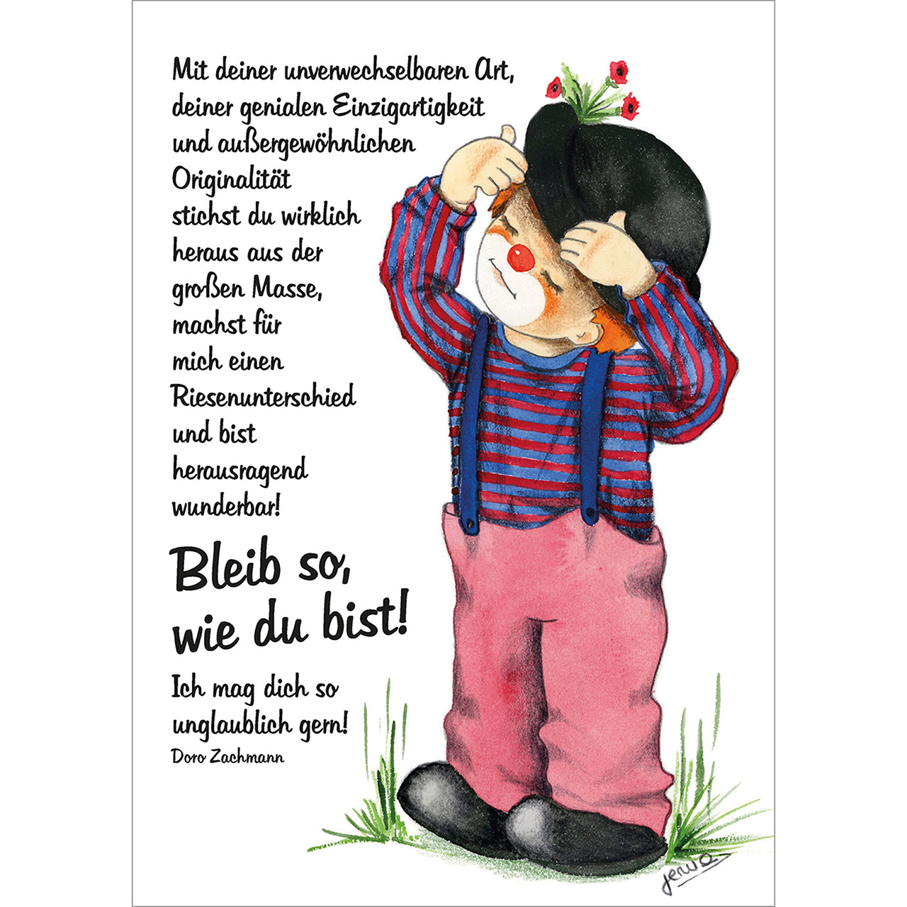 Mit deiner unverwechselbaren Art ...