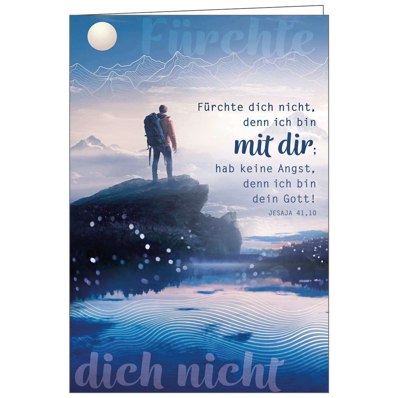 Faltkarte - Fürchte dich nicht, denn ich bin mit dir; - Mann Rucksack Felsen Meer Wasser See Wellen Berge