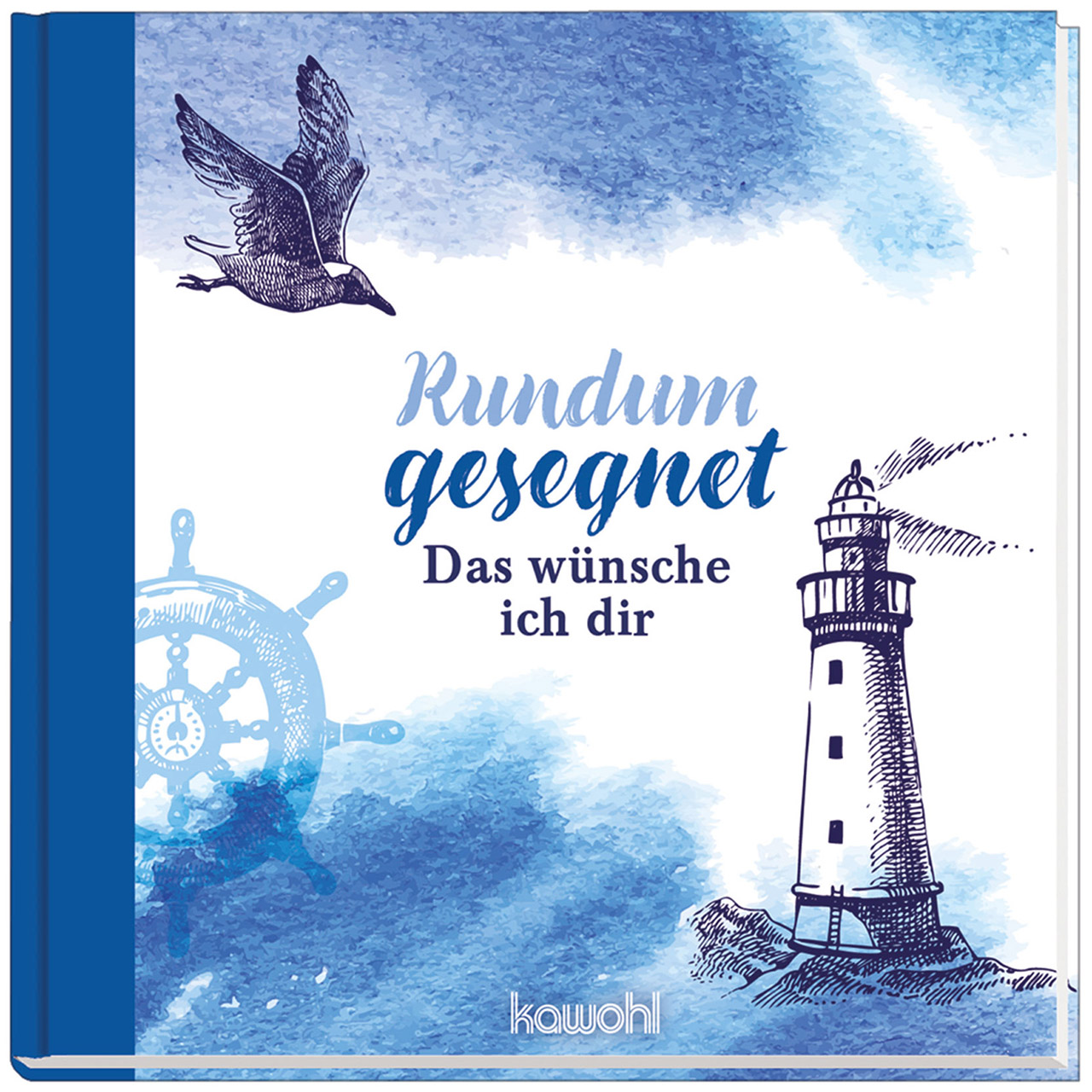Rundum gesegnet Geschenkbuch - Rundum gesegnet - Leuchtturm Möwe Steuerrad