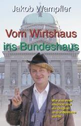 Vom Wirtshaus ins Bundeshaus