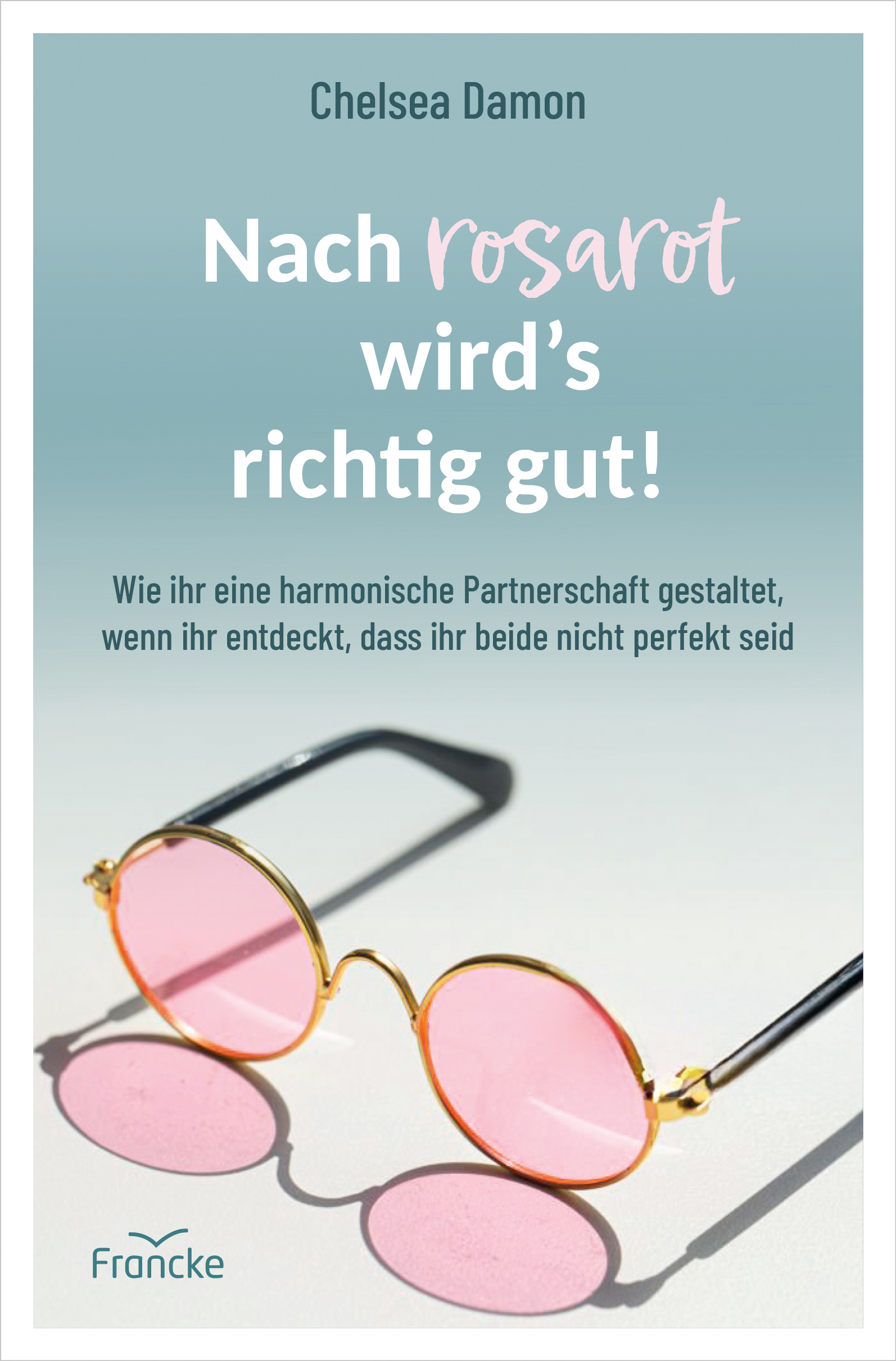 Buch - Nach rosarot wird's richtig gut