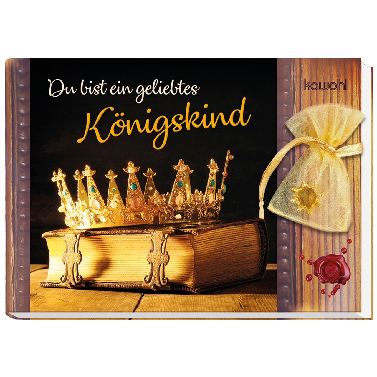 Du bist ein geliebtes Königskind