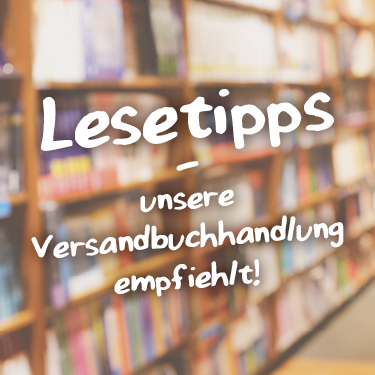 Alt-Text:
                Lesetipps-Banner mit verschwommener Buchhandlung im Hintergrund. Weiße Schrift wirbt für die Versandbuchhandlung.
