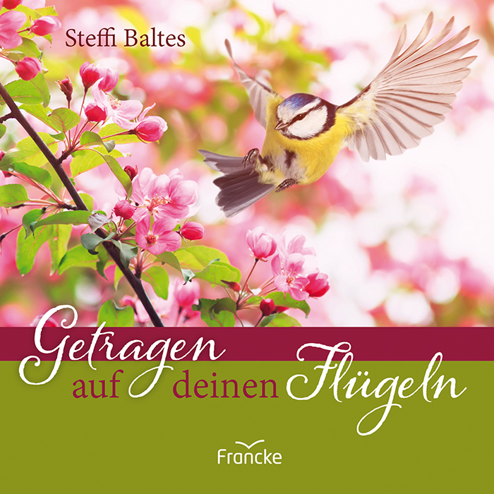 Getragen auf deinen Flügeln Grußheft - Getragen auf deinen Flügeln - Vogel Blumen