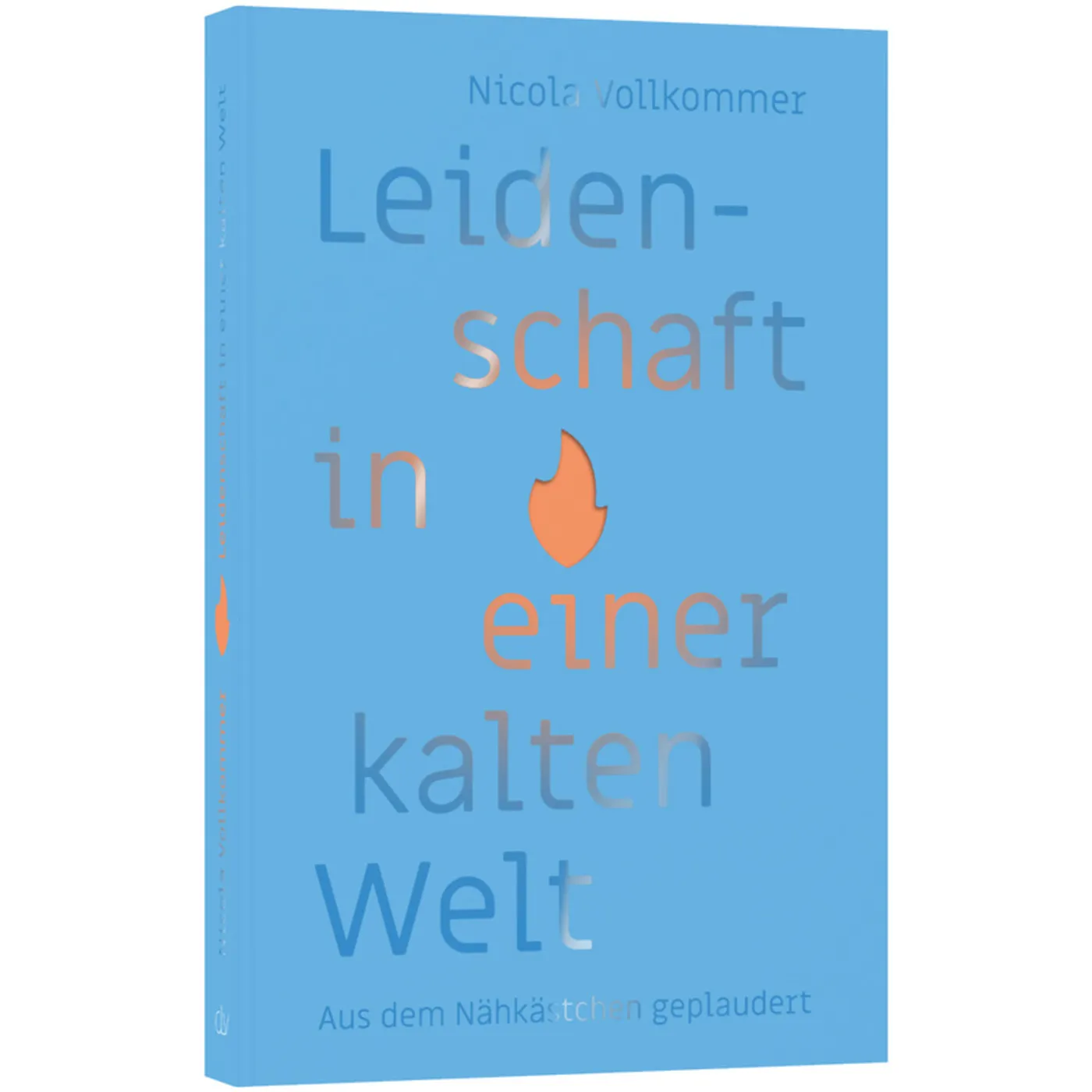 Leidenschaft in einer kalten Welt Buch - Leidenschaft in einer kalten Welt