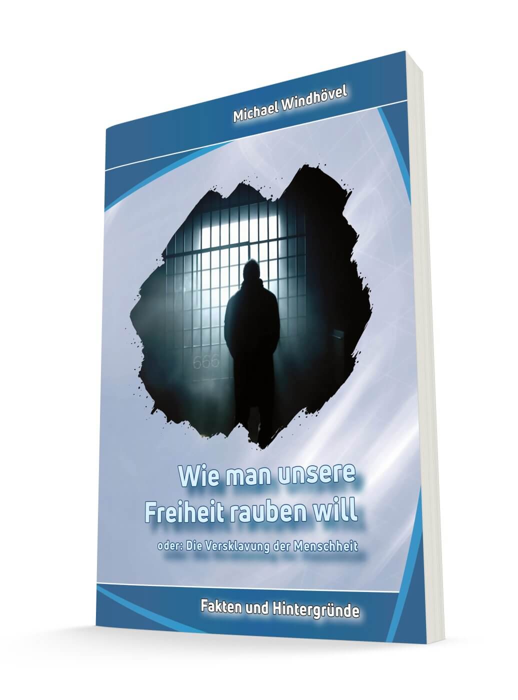 Wie man unsere Freiheit rauben will