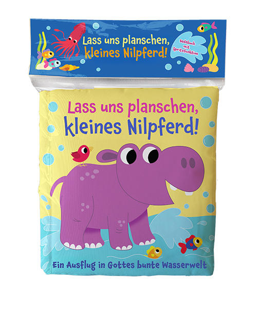 Lass uns planschen, kleines Nilpferd! Badewannenbuch - Lass uns planschen, kleines Nilpferd! - Nilpferd Fische Wasser Vogel Punkte