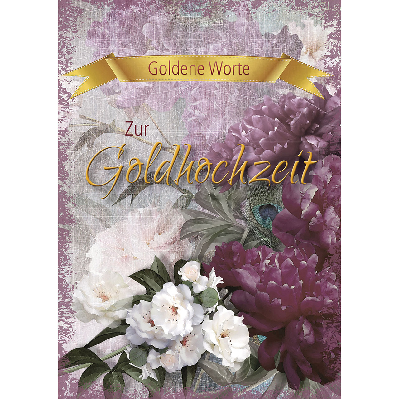 Goldene Worte - Zur Goldhochzeit Grußheft - Goldene Worte - Zur Goldhochzeit - Blumenstrauß