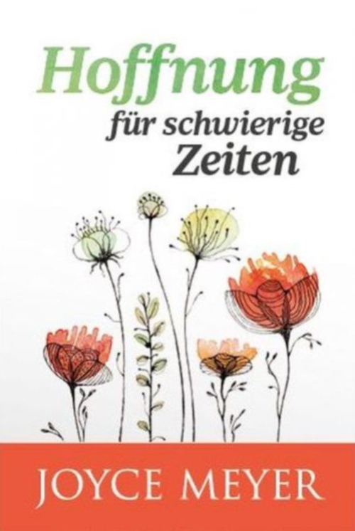 Hoffnung für schwierige Zeiten