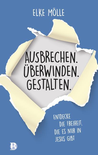 Buch - Ausbrechen. Überwinden. Gestalten.