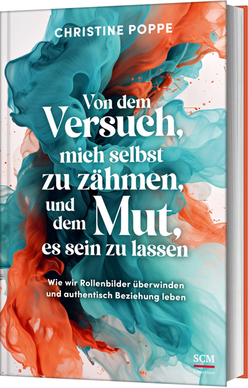 Buch - Von dem Versuch, mich selbst zu zähmen, und dem Mut, es sein zu lassen - orange türkis