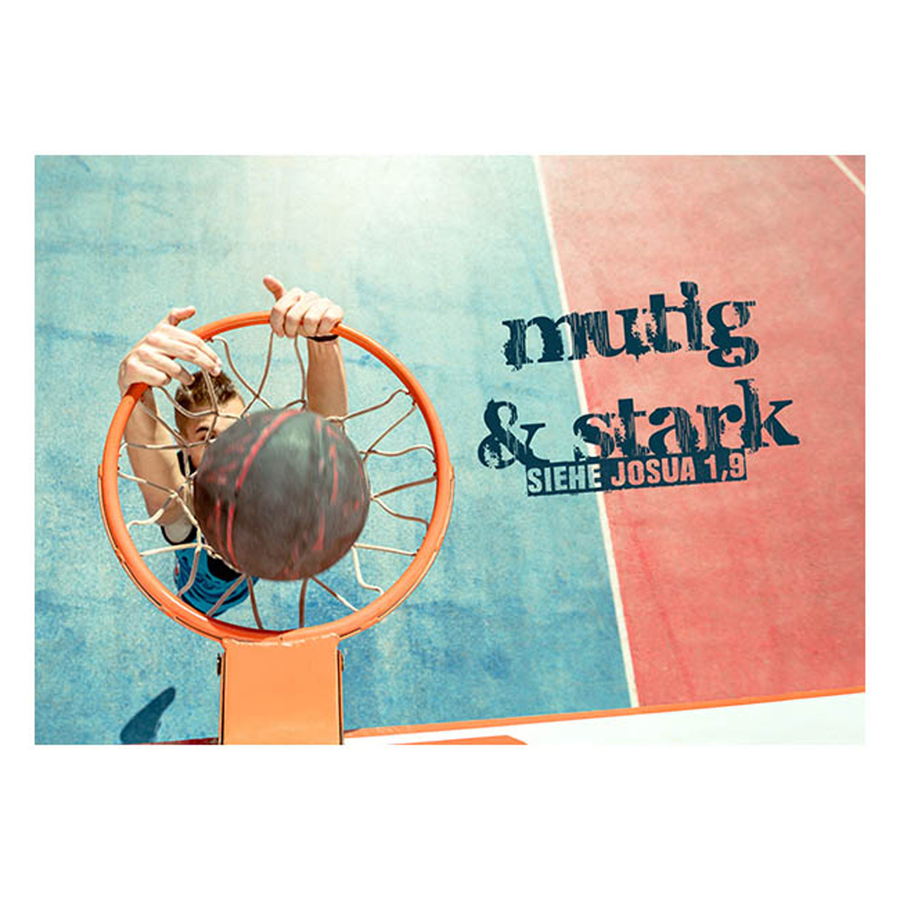 Postkarte - Postkarte 'mutig & stark' (Basketball) 1EX - Mensch Hände Ball Baketballkorb