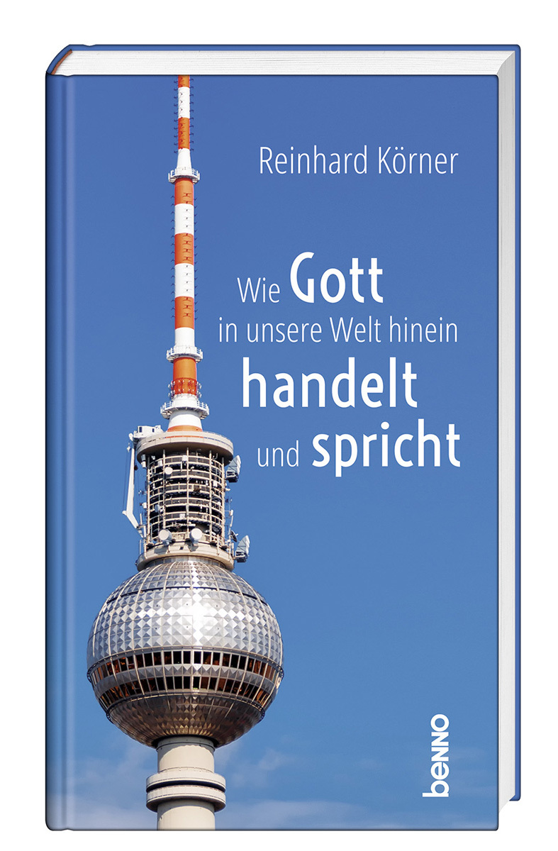 Buch - Wie Gott in unsere Welt hinein handelt und spricht - Fernseheturm Antenne