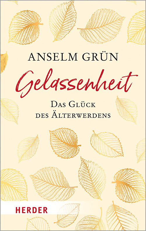 Gelassenheit - Das Glück des Älterwerdens