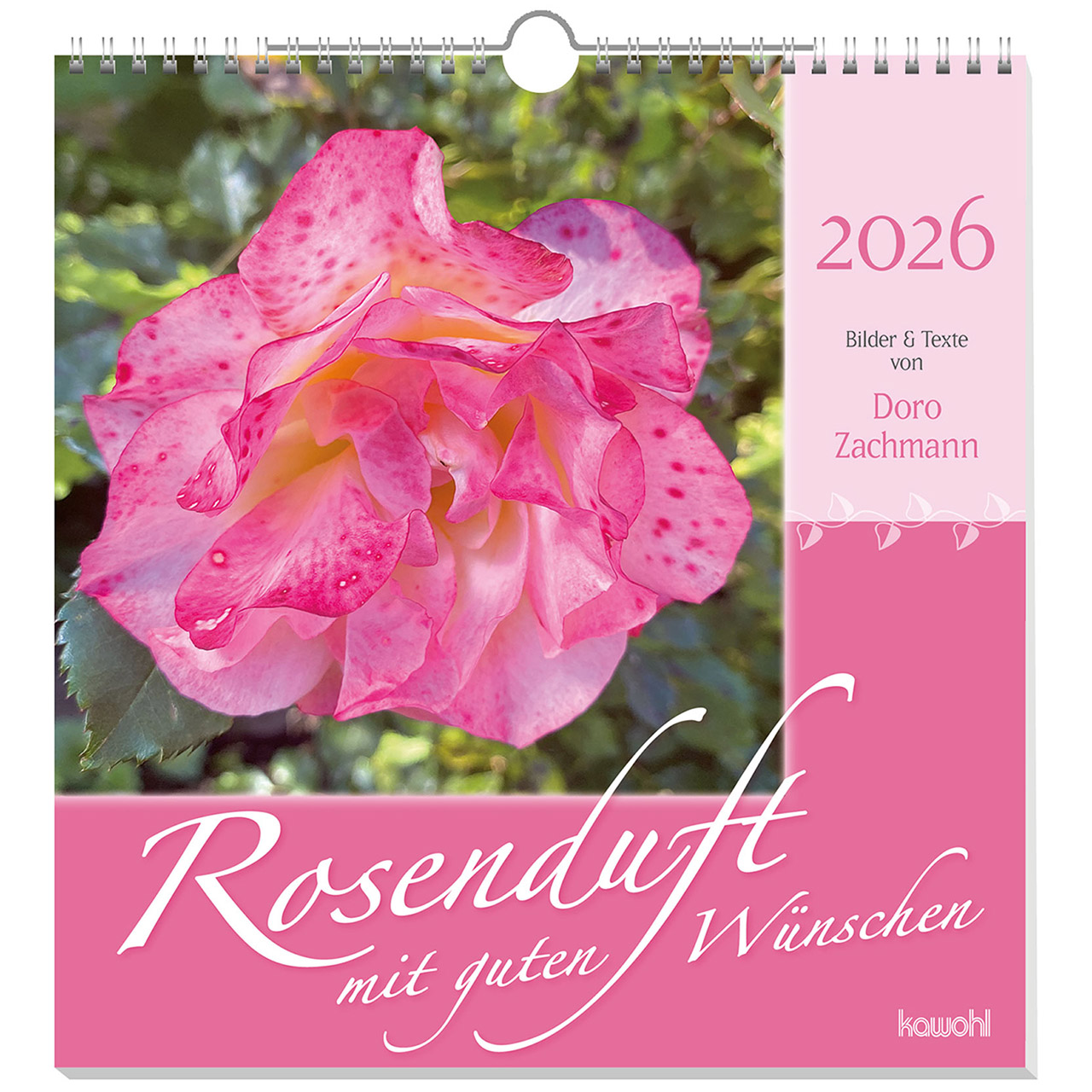 Rosenduft mit guten Wünschen 2026 Wandkalender - Rosenduft mit guten Wünschen 2026