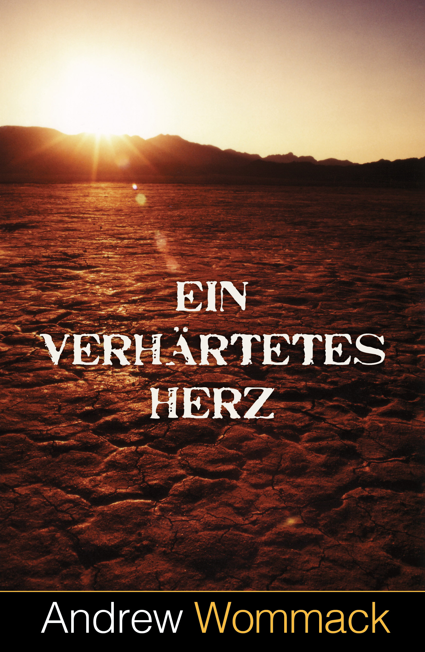Ein verhärtetes Herz