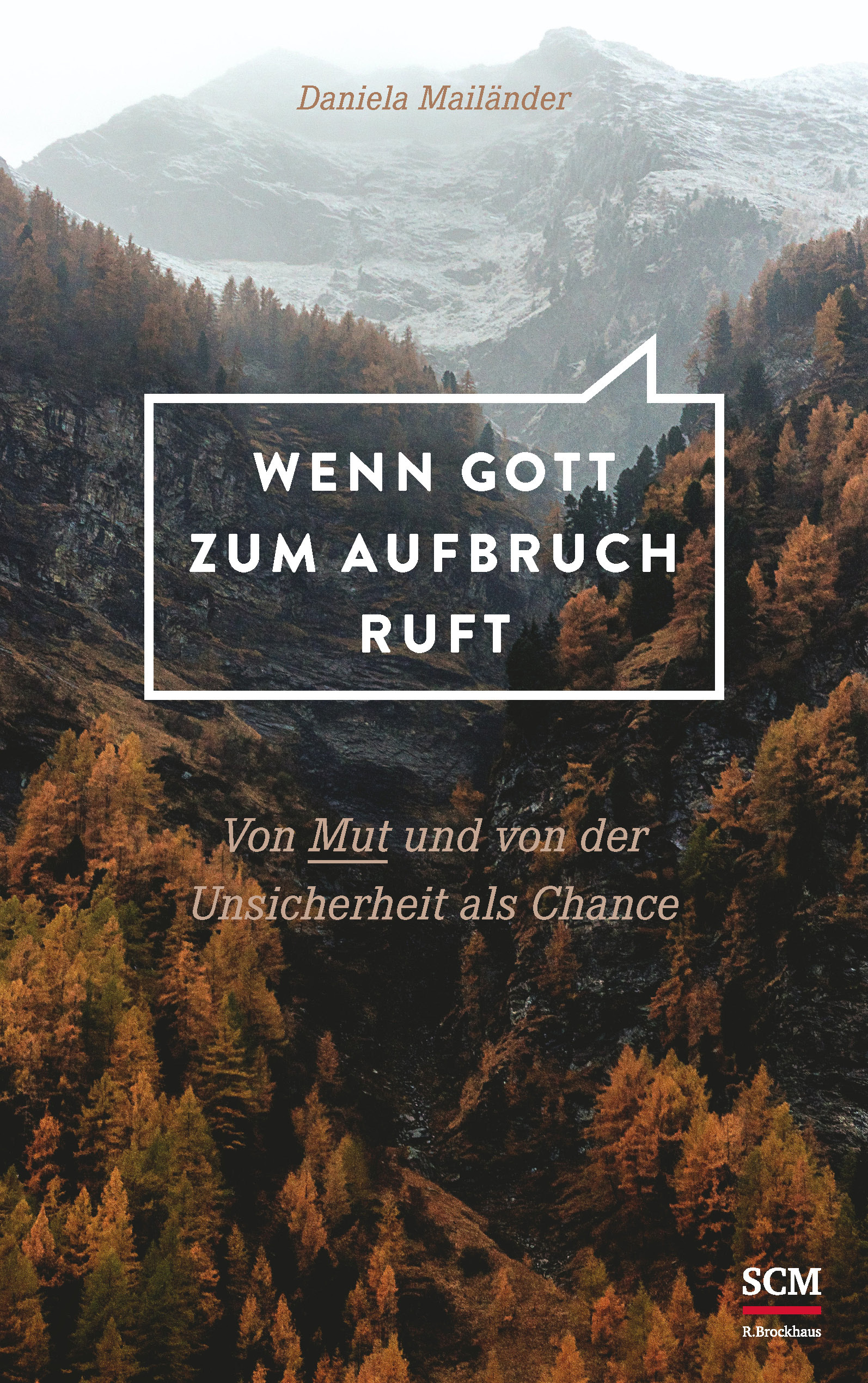 Buch - Wenn Gott zum Aufbruch ruft - Buch Gebirge Bäume Bach