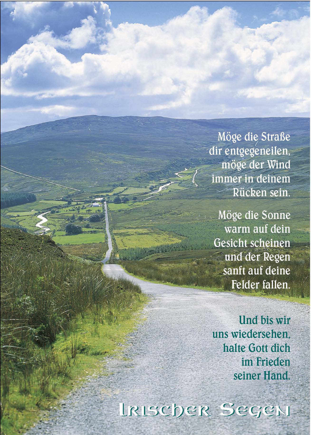 Möge die Straße dir entgegeneilen