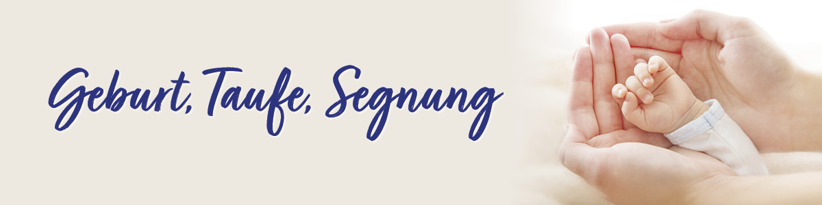 Geschenke zu Geburt, Taufe, Segnung