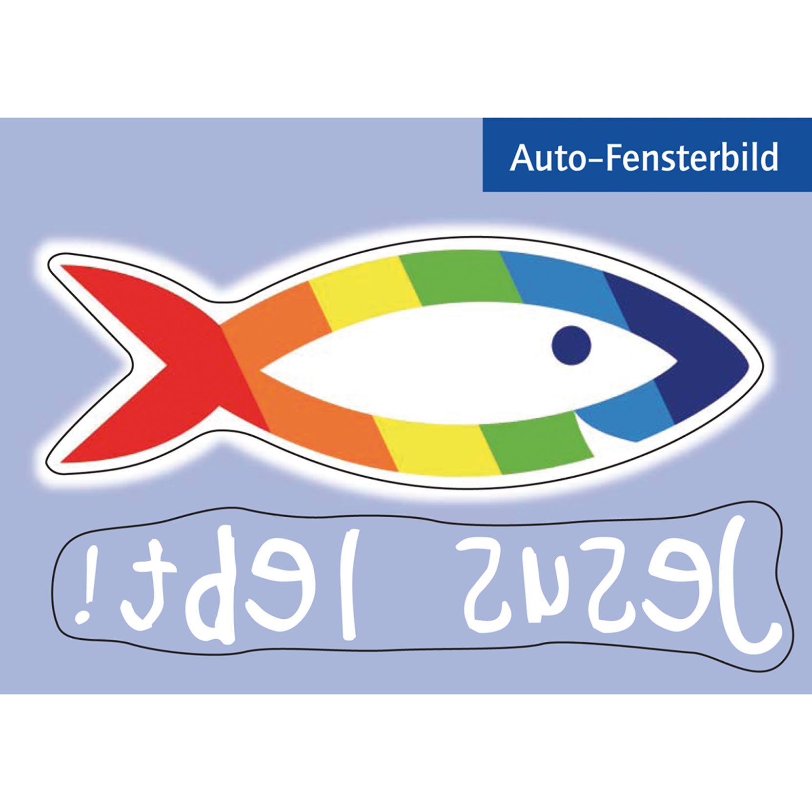 Fensterbild - Jesus lebt! - Regenbogenfisch Ichthys